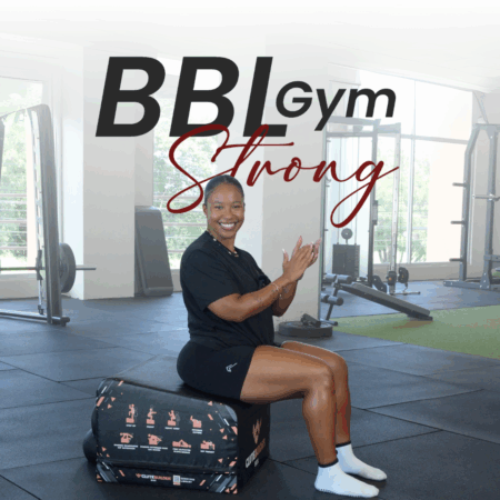 BBL Gym Strong By Mari